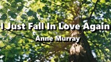 I Just Fall In Love Again - Anne Murray ( Lyrics )