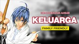 Rekomendasi Anime Yang Cocok Ditonton Waktu Liburan Keluarga!!
