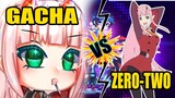 Zero Two Original VS Gacha NEW!!!!!