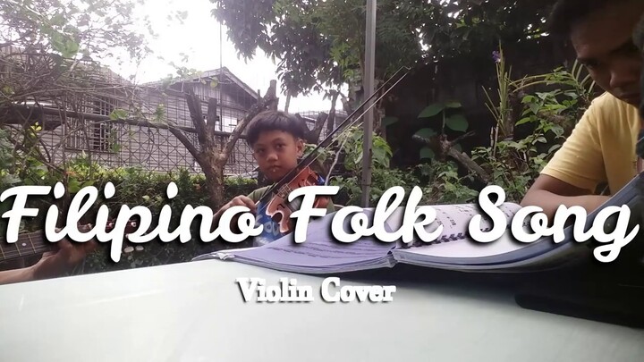 Filipino Folk Song Violin Cover