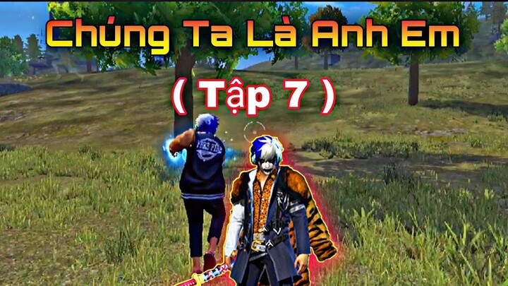 Phim Free Fire | Chúng Ta Là Anh Em ( Tập 7 ) - Lộc Cá Chép.