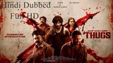 Thugs (2023) Hindi Dubed1080p Full HD Quality