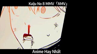 Kaiju No 8 MMV「AMV」Hay Nhất