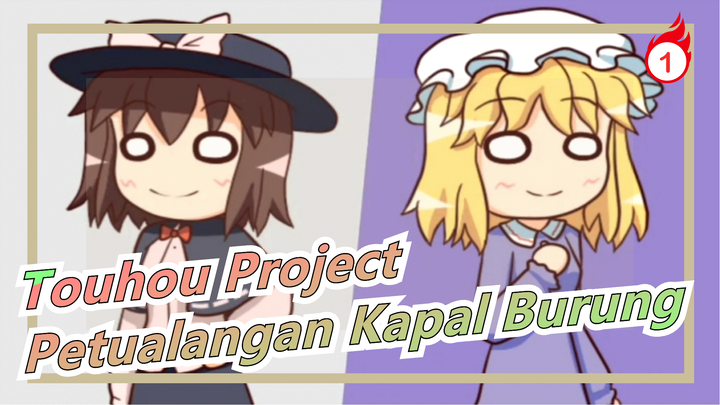 Touhou Project | [MAD Gambar] Petualangan Kapal Burung [Direkomendasikan]_1