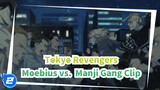 [Tokyo Revengers] Cảnh bùng nổ: Moebius vs. Manji Gang_2