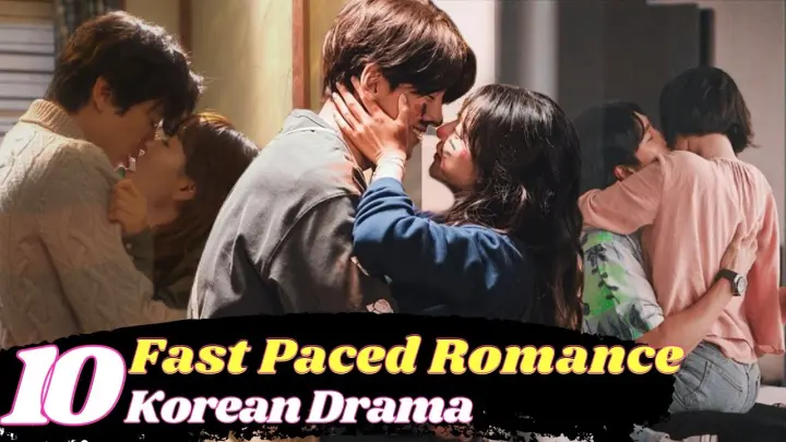 [Top 10] Fast Paced Romance Korean Dramas | Romantic KDrama