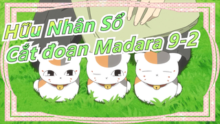 [Hữu Nhân Sổ] Cắt đoạn Madara 9-2