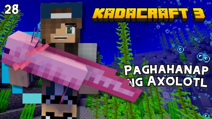 KadaCraft S3 EP28 | PAGHAHANAP NG AXOLOTL ( MINECRAFT 1.17 TAGALOG )