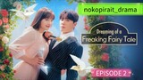 DREAMING OF A FREAKIN FAIRY TALE EPISODE 2 SUBTITEL INDONESIA