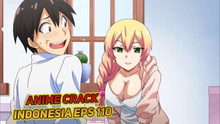 Punya Pacar Agresif | Anime Crack Indonesia Episode 110