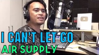 I CAN'T LET GO - Air Supply (Cover by Bryan Magsayo - Online Request)