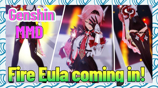 [Genshin Impact  MMD]  Fire Eula, coming in!