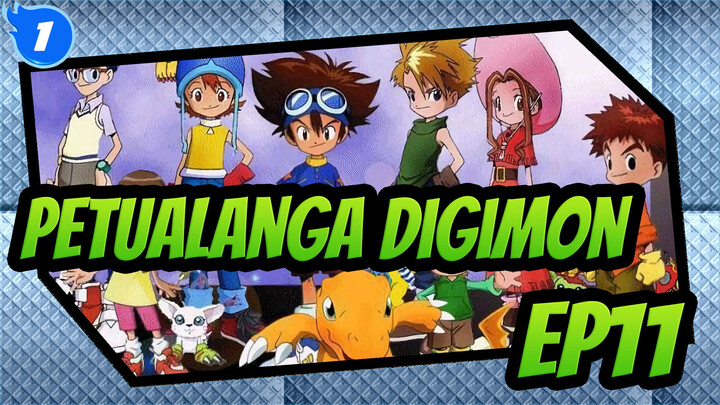 [Petualangan Digimon] Potongan Ep11-15, Mengenang masa Kecil_1