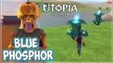 BLUE PHOSPHOR LOCATION | UTOPIA ORIGIN
