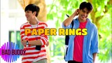 [BL] Pat ✖ Pran / Bad Buddy series / “I'd Marry U With Paper Rings”