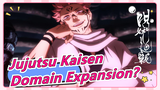 Jujutsu Kaisen - Have you seen Domain Expansion?