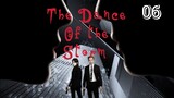 ENG SUB [THE DANCE OF THE STORM] - ep06