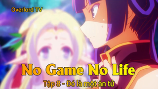 No game No life Tập 8 - Đó là một án tử