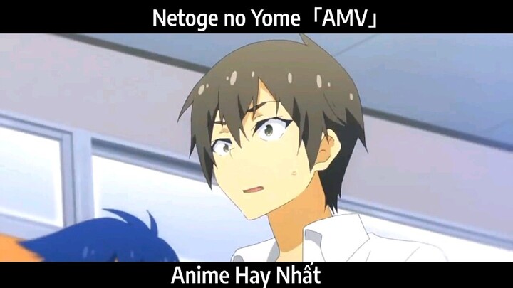 Netoge no Yome「AMV」Hay Nhất