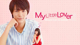 EPISODE 7 | My Little Lover (2015) Minami-kun No Koibito | JAPAN 🇯🇵 |