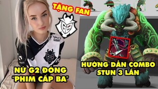 Update LMHT: Fan nữ nóng bỏng của G2 hứa đóng phim cấp ba, Combo stun 3 lần tối thượng của Alistar