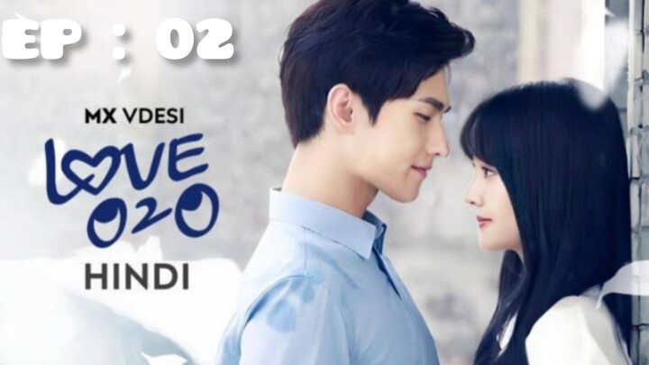 Love O2O | Hindi Dubbed | 2016 season 1 ( episode : 02 )  Full HD