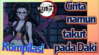 [Demon Slayer] Kompilasi | Cinta namun takut pada Daki