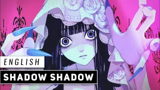 Shadow Shadow (English Cover) 【JubyPhonic】