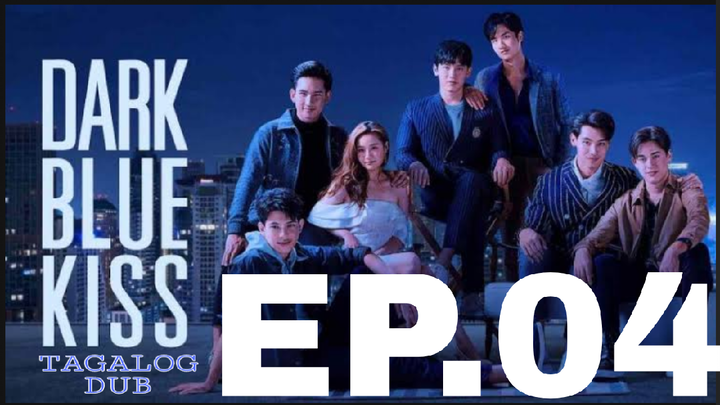 Dark Blue Kiss Ep. 04 / Tagalog Dubbed