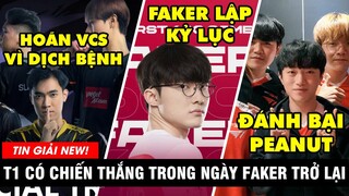 TIN GIẢI #171: FAKER TỎA SÁNG NGÀY T1 ZEUS RA SÂN | VCS TẠM HOÃN SANG TẾT | JDG TÌM LẠI CHÍNH MÌNH