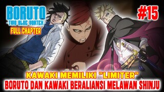 [FULL CHAPTER] BORUTO TWO BLUE VORTEX CHAPTER 15❗FIX BORUTO & KAWAKI BERALIANSI LAWAN SHINJU❗