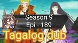 Episode 189 + Season 9 + Naruto shippuden + Tagalog dub