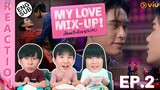 (ENG SUB) [REACTION] My Love Mix-Up! เขียนรักด้วยยางลบ | EP.2 | IPOND TV