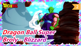 [Dragon Ball Super] Waktunya Broly Unjuk Gigi - Blizzard_2