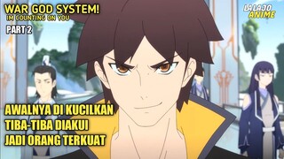 JANGAN MAIN MAIN DENGAN BOCAH INI ?? ALUR CERITA DONGHUA | WAR GOD SYSTEM | PART 2