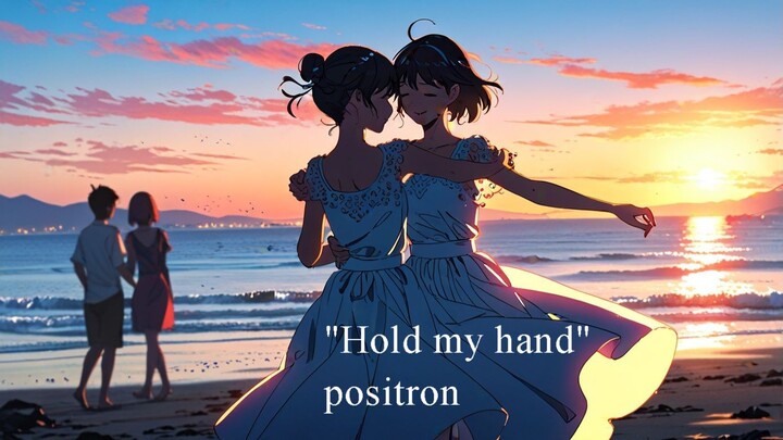 "Hold my hand" by positron (2012) Original Version - Electropop, Indiepop