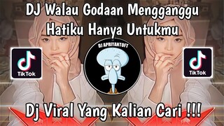 DJ WALAU GODAAN MENGGANGGU HATIKU HANYA UNTUKMU | DJ BUKAN KALENG KALENG VIRAL TIK TOK 2024 !