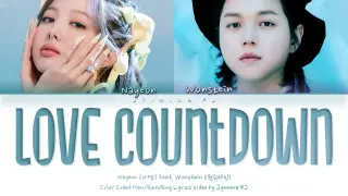 NAYEON (ë‚˜ì—°) - 'Love Countdown (feat. Wonstein (ì›�ìŠˆíƒ€ì�¸))' Lyrics (Color Coded_Han_Rom_Eng)