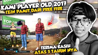 FREE FIRE !! KAMI PLAYER OLD 2017 IZIN PAMIT YA !! :'(