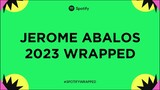 Jerome Abalos - SPOTIFY | 2023 Wrapped