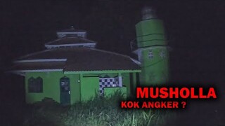 🔴 997- TOBAT ❗MUSHOLLA KOK ANGKER ?