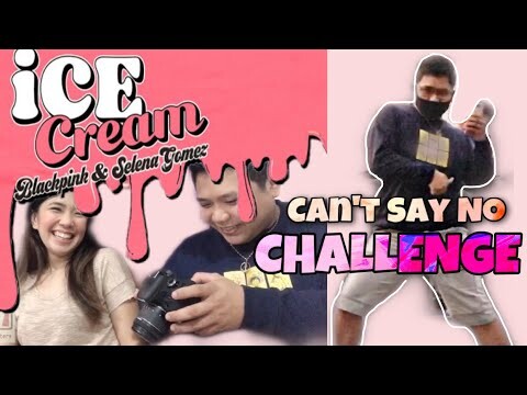 ICE CREAM | BLACKPINK | CAN'T SAY NO | ZanGelo Vlogs