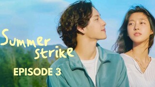 Summer Strike Episode 3