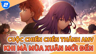 Cuộc chiến chén thánh AMV
khi mà mùa xuân mới đến_2