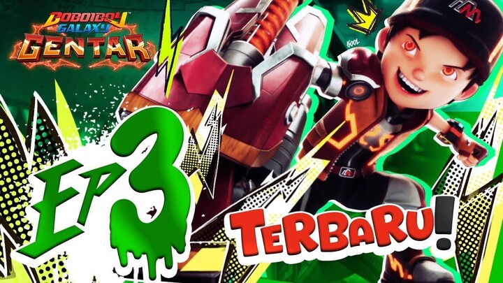 (Vietsub) BoBoiBoy Galaxy Gentar Episode 3 - Peak of Power Tremor