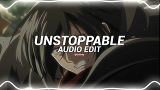 unstoppable - sia [edit audio]