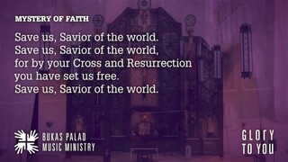 Songs for Online Mass: Mystery of Faith C - SAVE US SAVIOR OF THE WORLD