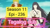 Episode 236 + Season 11 + Naruto shippuden + Tagalog dub