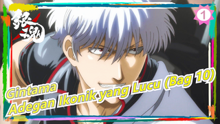 [Gintama] Adegan Lucu (Bag 10)_1