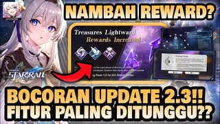 TAMBAHAN REWARD LAGI??! Bocoran Update Honkai Star Rail 2.3!! 🤔 | Honkai: Star Rail